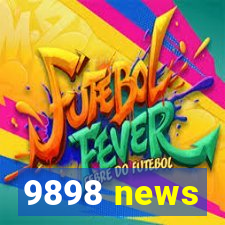 9898 news